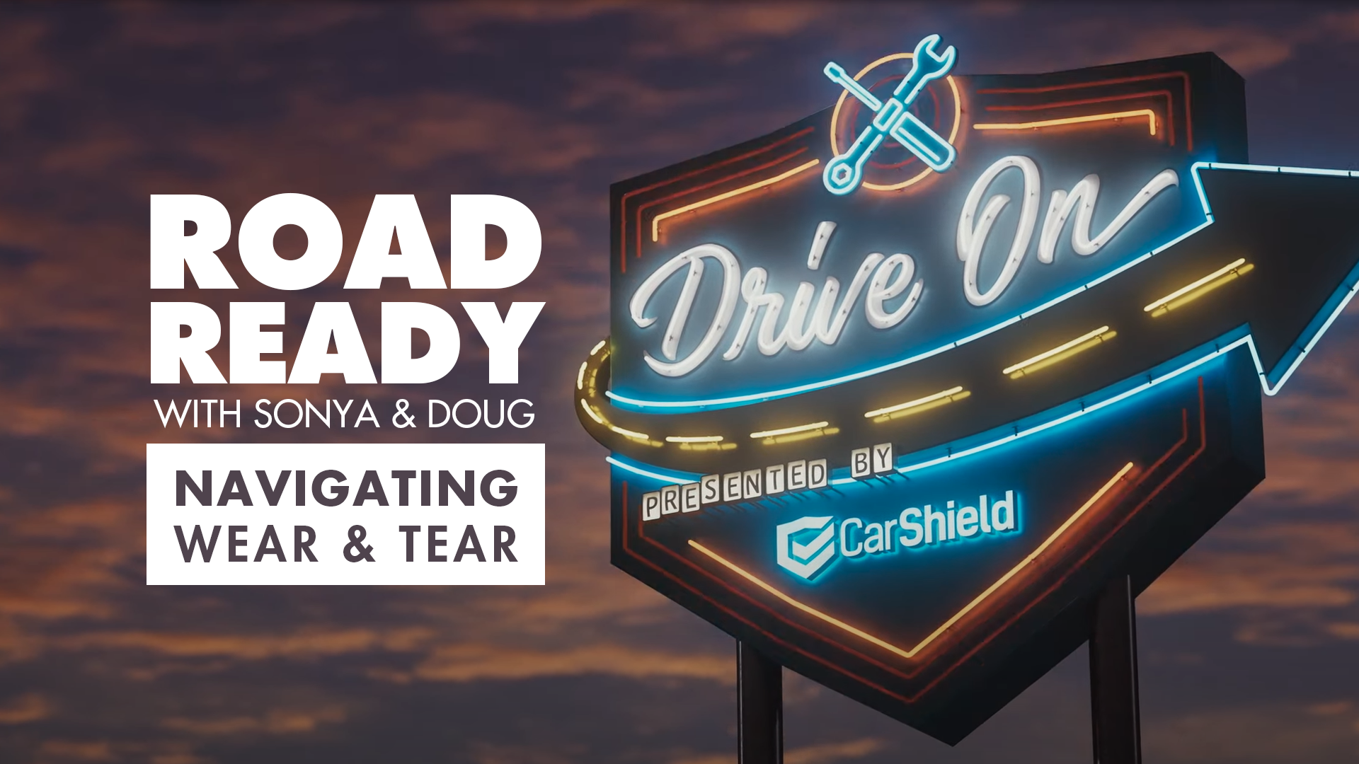 CarShield TV TIPS AND TRICKS ROAD READY Navigating Wear and Tear