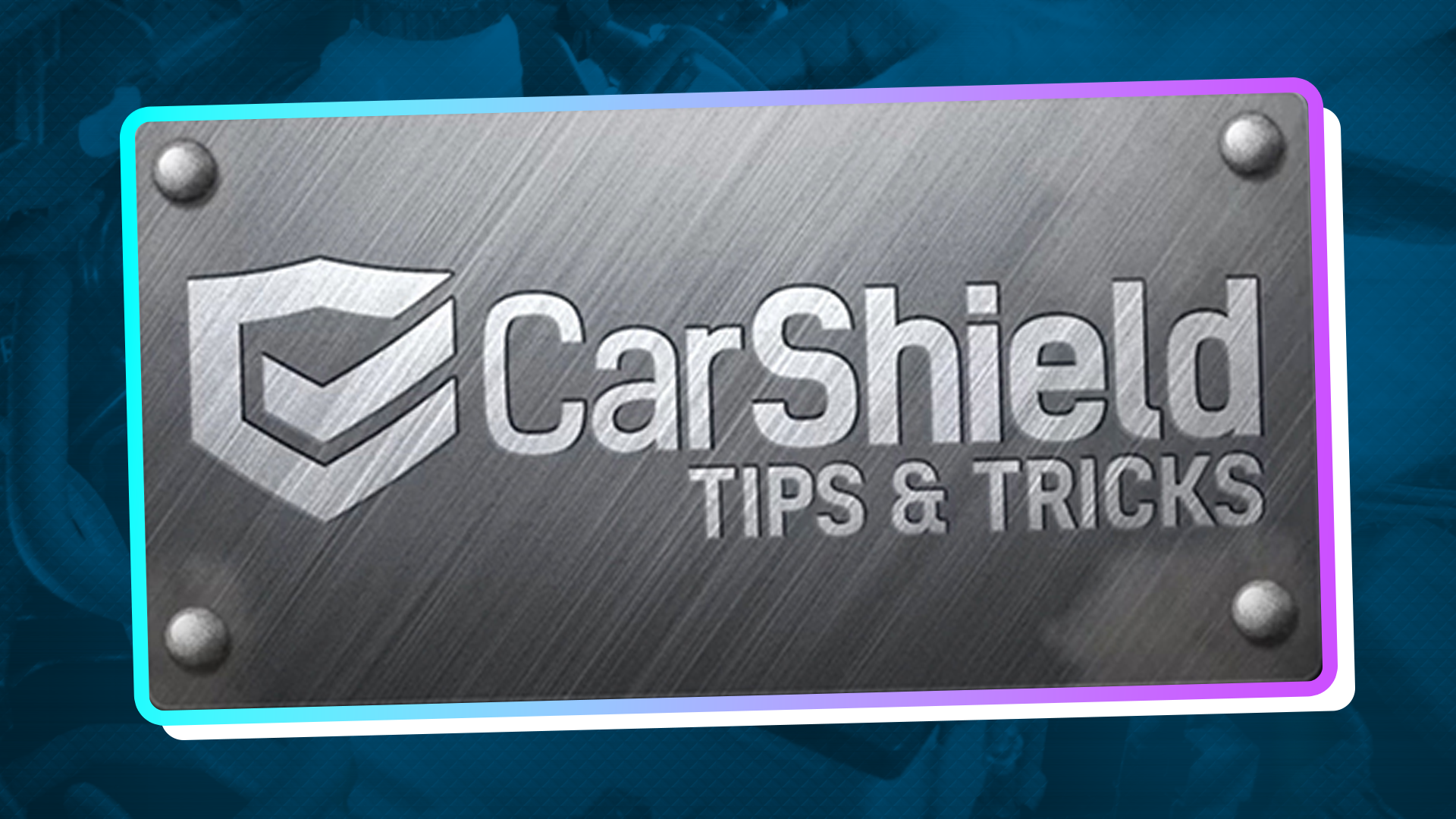 CarShield TV Series Tips and Tricks